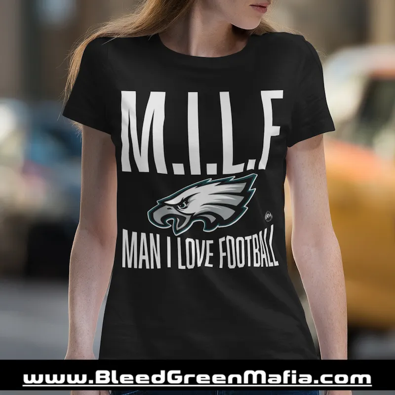 M.I.L.F | Man I Love Football Ladies T-Shirt | www.BleedGreenMafia.com